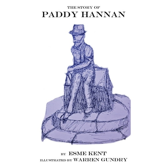 The Story of Paddy Hannan, (Hardcover)
