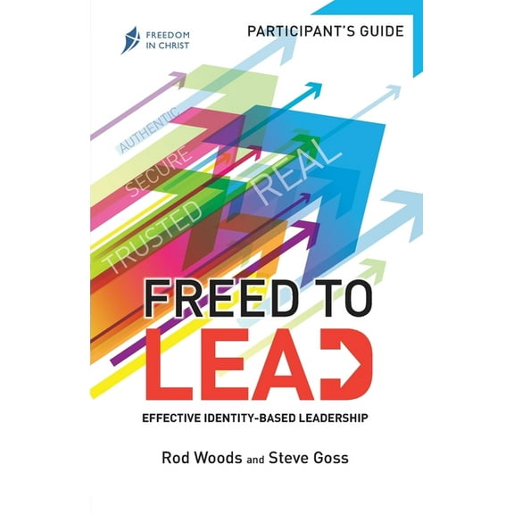 Freed To Lead - Participant's Guide, (Paperback)