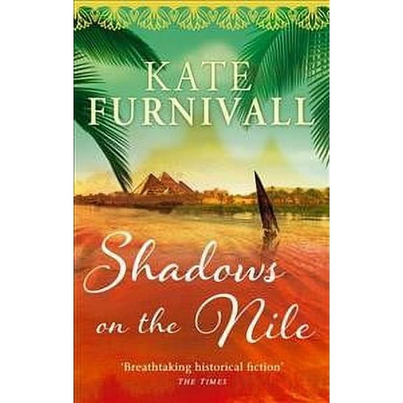 Shadows on the Nile Kate Furnivall (Paperback)