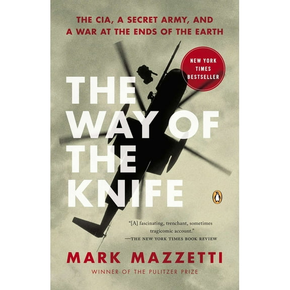 Pre-Owned The Way of the Knife: The Cia, a Secret Army, and a War at the Ends of the Earth (Paperback) 014312501X 9780143125013