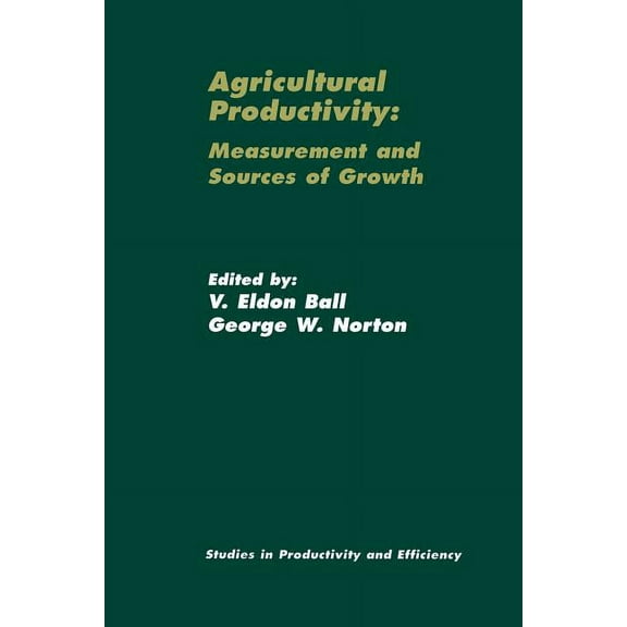 Studies in Productivity and Efficiency Agricultural Productivity: Measurement and Sources of Growth, Book 2, (Paperback)