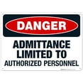 thumbnail image 1 of Admittance Limited To Authorized Personnel Sign, OSHA Danger Sign, 10x14 Aluminum, 1 of 1