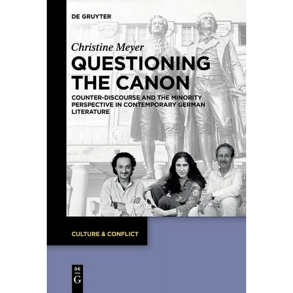 Culture & Conflict Questioning the Canon: Counter-Discourse and the Minority Perspective in Contemporary German Literature, Book 17, (Paperback)