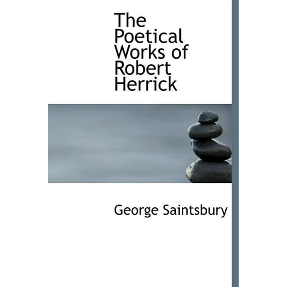 The Poetical Works of Robert Herrick (Hardcover)