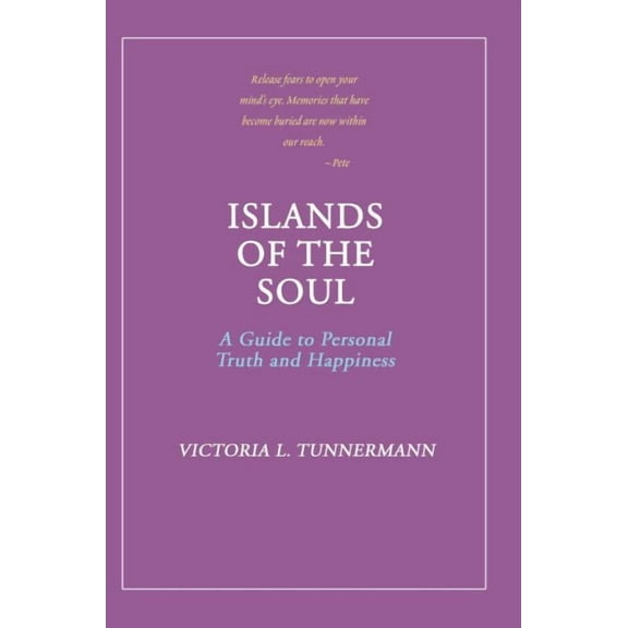 Islands of the Soul: A Guide to Personal Truth and Happiness (Paperback)
