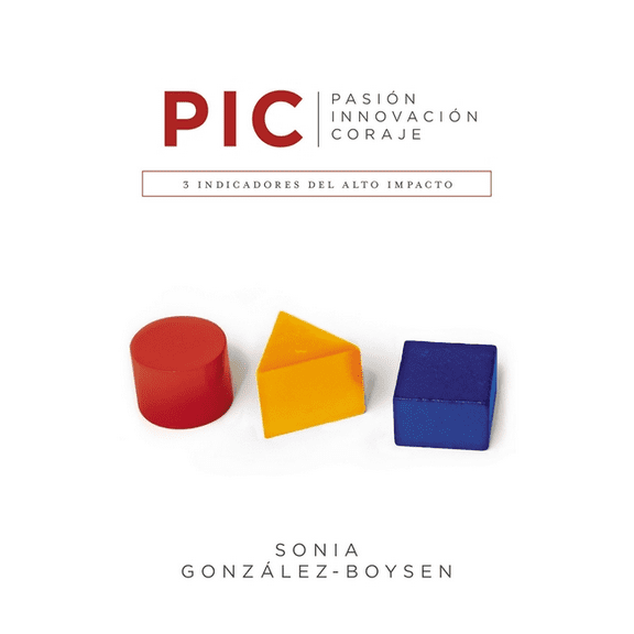 The P. I. C.: 3 indicadores del alto impacto, (Paperback)