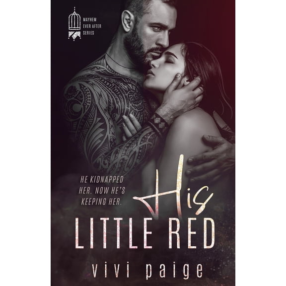Mayhem Ever After: His Little Red: A Possessive Dark Romance (Paperback)