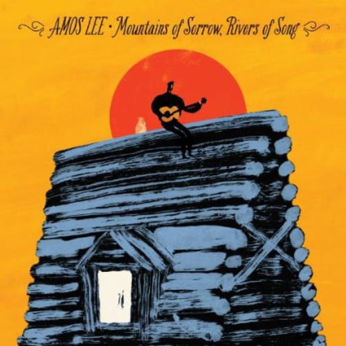 Amos Lee - Mountains of Sorrow Rivers of Song - Music & Performance - Vinyl