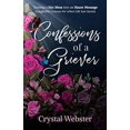thumbnail image 1 of Confessions Of A Griever: Turning a Hot Mess into an Haute Message (Laughable Lessons for When Life Just Sucks), 1 of 1