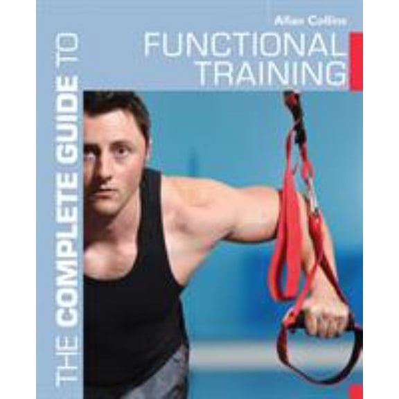 Pre-Owned The Complete Guide to Functional Training (Paperback) 1408152142 9781408152140