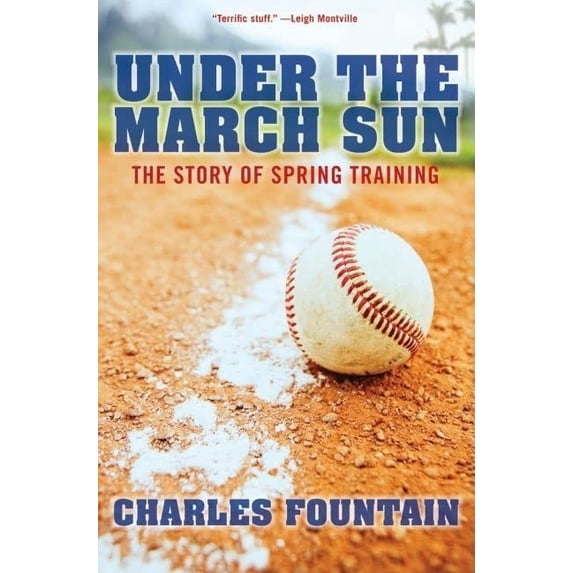 Pre-Owned Under the March Sun: The Story of Spring Training (Hardcover) 0195372034 9780195372038