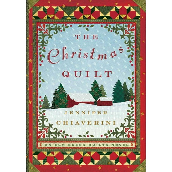 ELM Creek Quilts The Christmas Quilt: An ELM Creek Quilts Novel, Book 8, (Paperback)