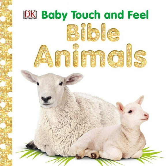 Baby Touch and Feel Baby Touch and Feel: Bible Animals, (Board Book)