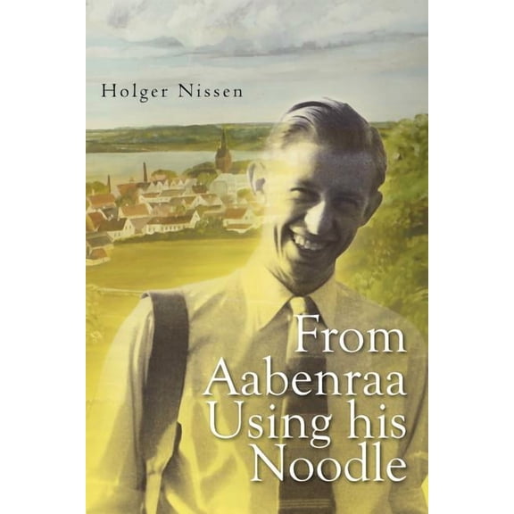 From Aabenraa Using His Noodle (Paperback)