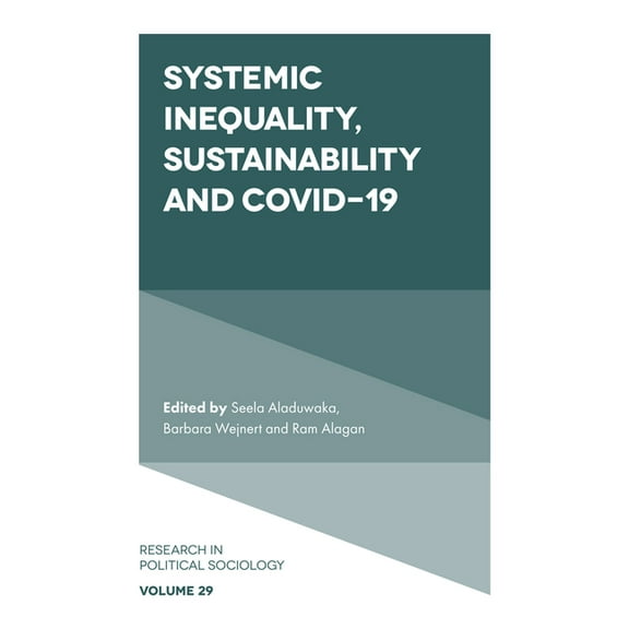 Research in Political Sociology Systemic Inequality, Sustainability and Covid-19, Book 29, (Hardcover)