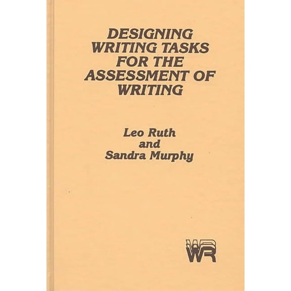 Writing Research Designing Writing Tasks for the Assessment of Writing, (Hardcover)