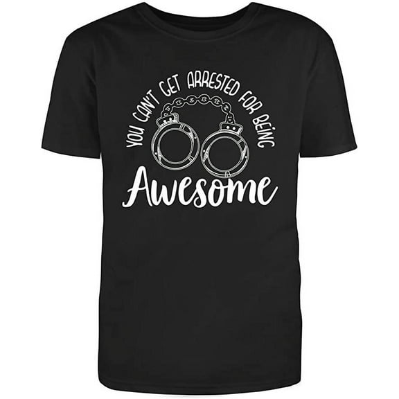 RedBarn You Can't Get Arrested for Being Awesome Men's White Text Fill Funny T-Shirt (S)Large