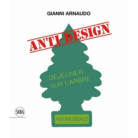 Gianni Arnaudo: Anti-Design (Hardcover)