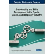 Employability and Skills Development in the Sports, Events, and Hospitality Industry (Hardcover)