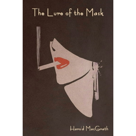 The Lure of the Mask, (Paperback)