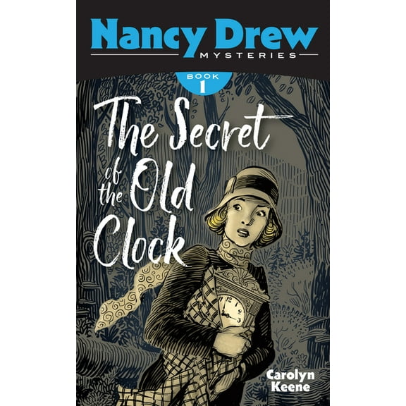 The Secret of the Old Clock: Nancy Drew Mysteries Book 1, (Paperback)