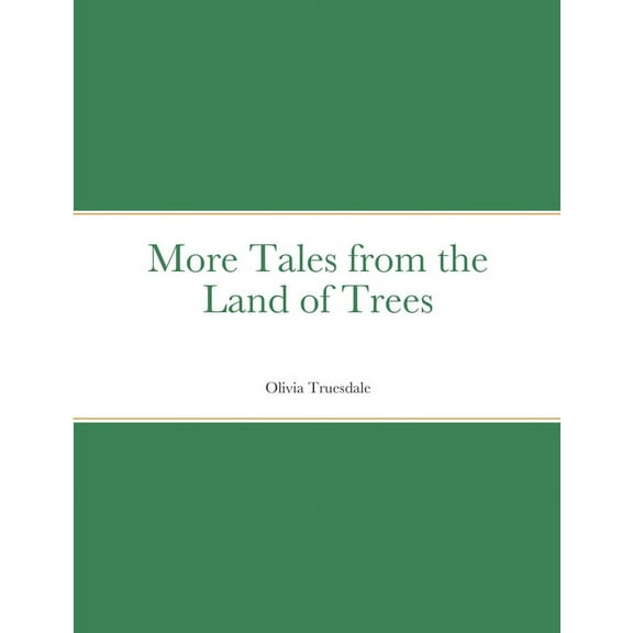 More Tales from the Land of Trees, (Paperback)