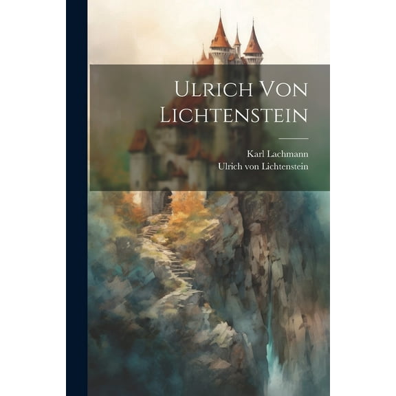 Ulrich von Lichtenstein (Paperback)