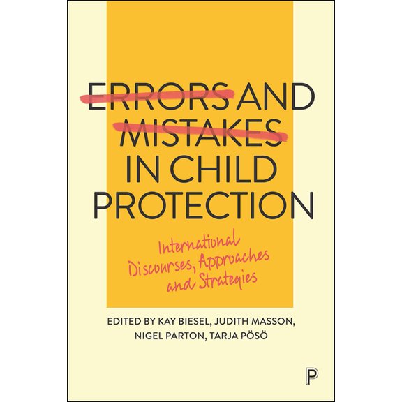 Errors and Mistakes in Child Protection: International Discourses, Approaches and Strategies, (Paperback)