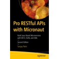 thumbnail image 1 of Pro RESTful APIs with Micronaut: Build Java-Based Microservices with REST, JSON, and XML, 1 of 1