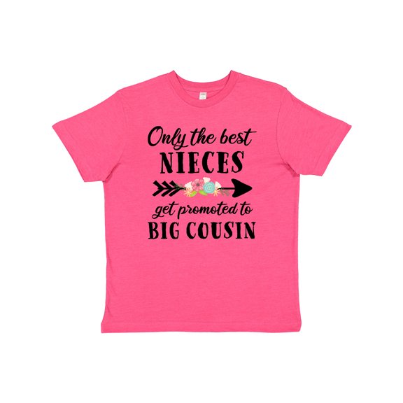 Inktastic Only the Best Nieces Get Promoted to Big Cousin Youth T-Shirt