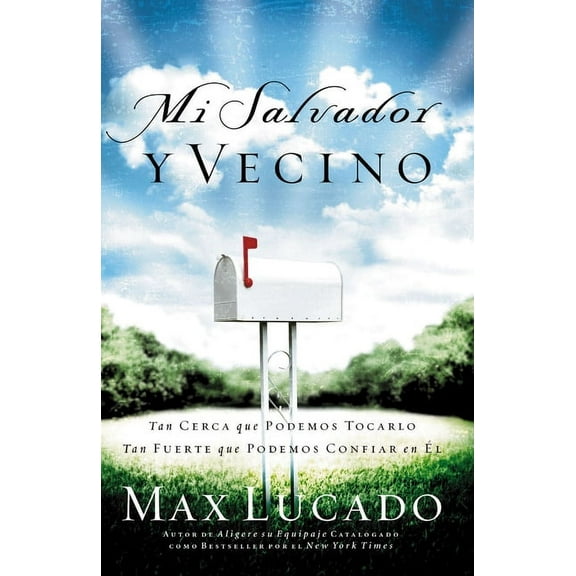 El Mi Salvador Y Vecino: Tan Cerca Que Podemos Tocarlo, Tan Fuerte Que Podemos Confiar En ��l, (Paperback)