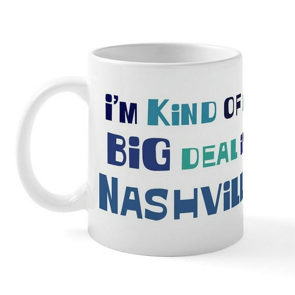 CafePress - Big Deal In Nashville Mug - 11 oz Ceramic Mug - Novelty Coffee Tea Cup