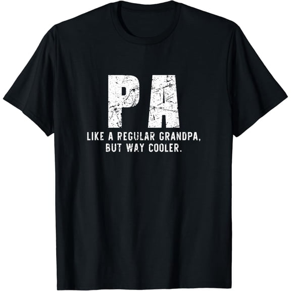 Pa Like A Grandpa But Way Cooler Only Much Father'S Day T-Shirt