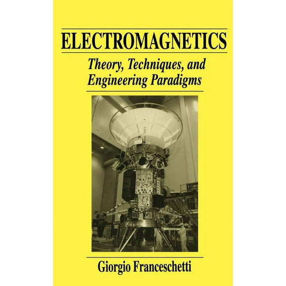 Language of Science Electromagnetics: Theory, Techniques, and Engineering Paradigms, (Hardcover)