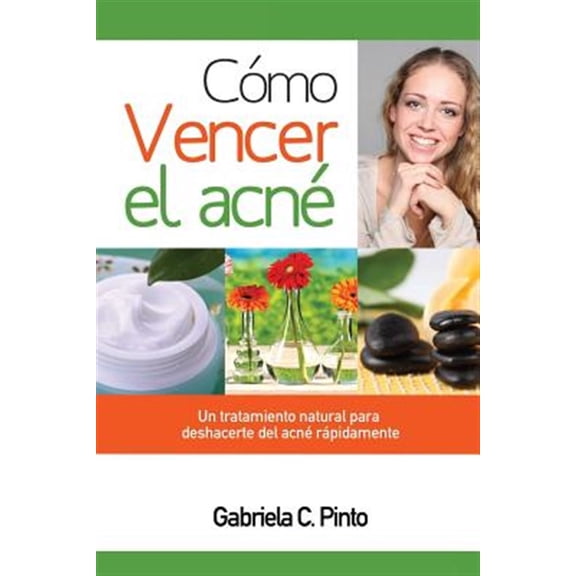 Pre-Owned Cmo Vencer el Acn: Un tratamiento natural para deshacerte del acn rpidamente (Paperback)