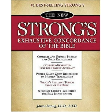 Pre-Owned The New Strong's Exhaustive Concordance of the Bible: With Main Concordance, Appendix to the Main Concordance, Topical Index to the Bible, Dictionar (Hardcover) 0840767501 9780840767509