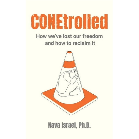CONEtrolled: How we've lost our freedom and how to reclaim it, (Hardcover)