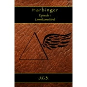 Harbinger Episode I : Unwelcome Kind (Paperback)