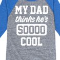 thumbnail image 3 of Instant Message - Cool Dad He Thinks - Toddler & Youth Raglan Graphic T-Shirt, 3 of 5