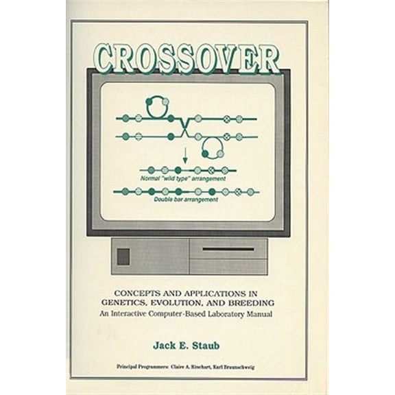 Pre-Owned Crossover: Concepts and Applications in Genetics, Evolution, and Breeding: An Interactive Computer-Based Laboratory Manu, (Paperback)