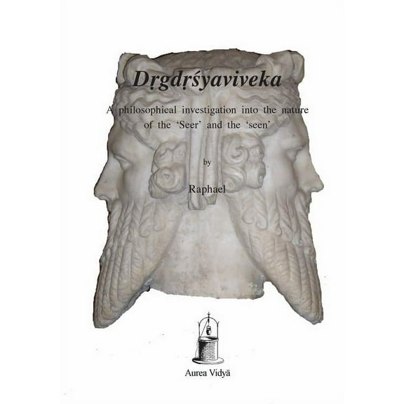 Aurea Vidya Collection Drgdrsyaviveka: A philosophical investigation into the nature of the 'Seer' and the 'seen', Book 10, (Paperback)