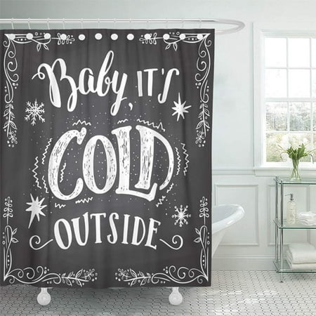 KSADK Baby It's Cold Outside Christmas Romantic Chalkboard Hand Lettering Sign Greeting Shower Curtain Bath Curtain 66x72 (Best Caulk For Outside Windows)