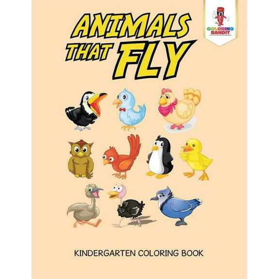 Animals That Fly: Kindergarten Coloring Book, (Paperback)