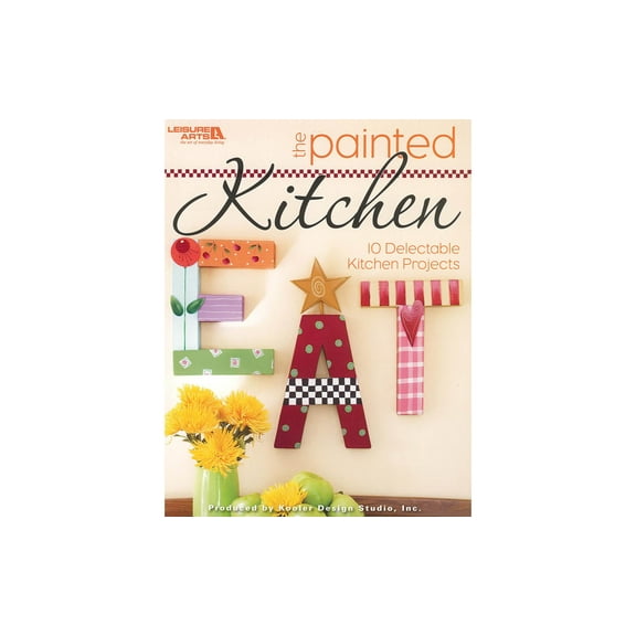 Leisure Arts The Painted Kitchen Painting Book
