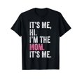 thumbnail image 1 of It's Me Hi I'm The Mom It's Me Retro T-Shirt Graphic Tees Men Funny shirt Cotton Breathable Comfortable DIY Casual Sports Halloween and Christmas gifts, Casual Sporty Tee, Summer Gifts, 1 of 6