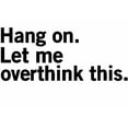 thumbnail image 3 of CafePress - Hang On. Let Me Overthink This. Men's Value T Shir - Men's Classic Cotton T-Shirts, 3 of 3