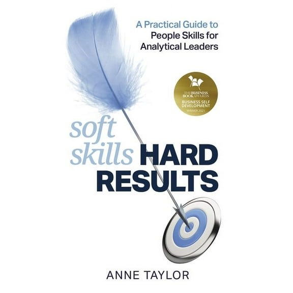 Soft Skills Hard Results: A Practical Guide to People Skills for Analytical Leaders, (Paperback)