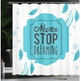 thumbnail image 4 of Ambesonne Blue Shower Curtain, Never Stop Dreaming Words, 69"Wx84"L, Blue White, 4 of 5