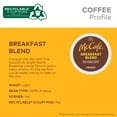thumbnail image 4 of McCafe, Breakfast Blend Light Roast K-Cup Coffee Pods, 24 Count, 4 of 15