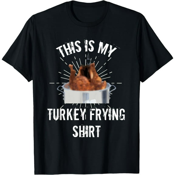 This is My Turkey Frying Shirt Thanksgiving Chef T Shirt T-Shirt